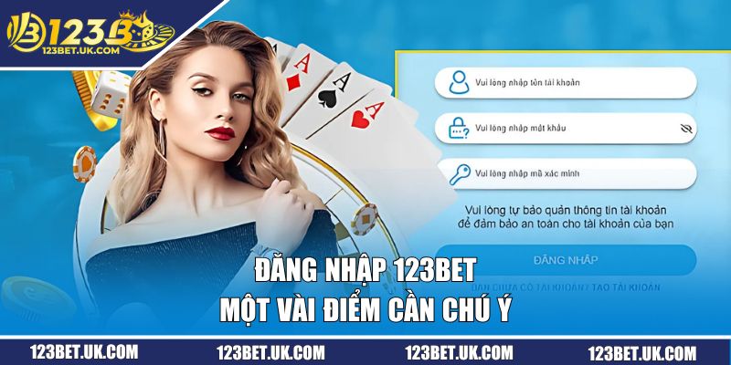 Đăng Nhập 123BET - 3 Cách Truy Cập Nhanh Chóng bạn Cần Nắm 2 Một vài điểm cần chú ý