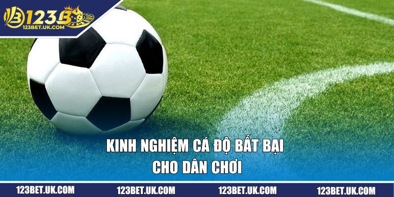 Cá Cược Bóng Đá 123BET Bứt Phá Kèo Hot Dành Thắng Đậm 3 Kinh nghiệm cá độ bất bại cho dân chơi