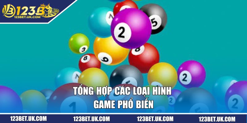 Lô Đề 123bet Bùng Nổ May Mắn | Săn Thưởng Khủng Mỗi Ngày 2 Tổng hợp các loại hình game phổ biến