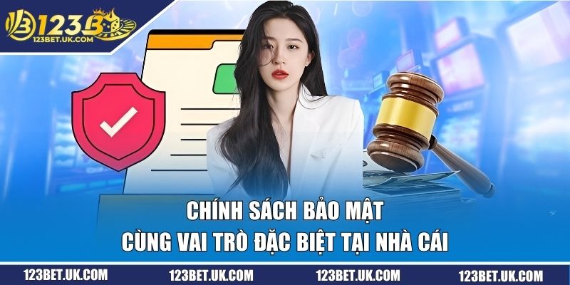 Chính Sách Bảo Mật 123BET - Vì Sự An Toàn Của Hội Viên 1 Chính sách bảo mật cùng vai trò đặc biệt tại nhà cái